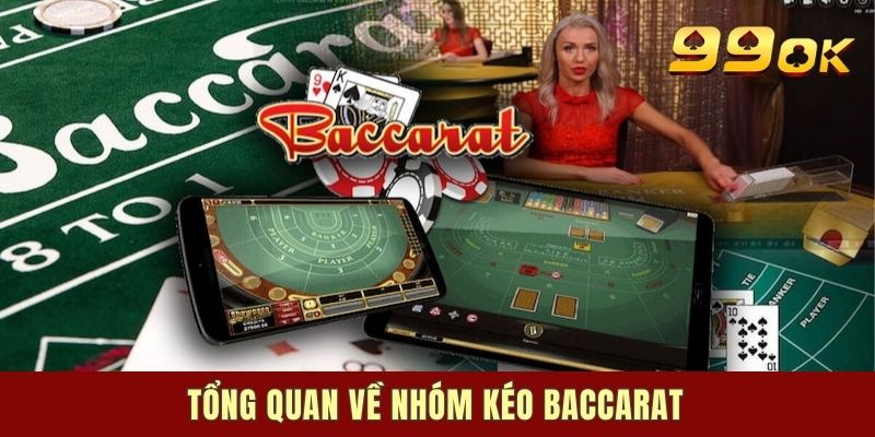 Nhóm kéo baccarat có ý nghĩa gì đặc biệt
