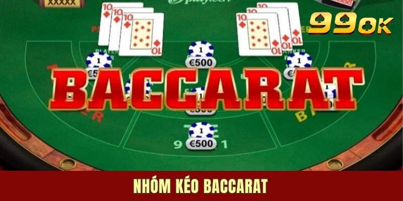 Nhóm Kéo Baccarat