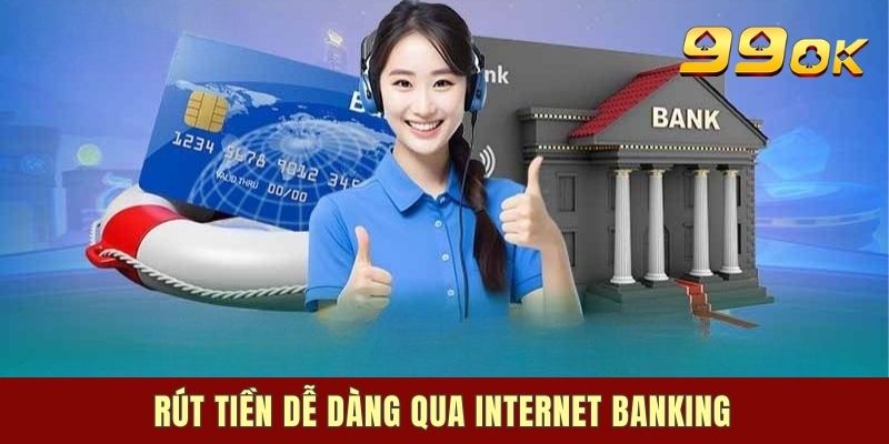 Hướng dẫn 99OK Rút Tiền với quy trình chi tiết nhất
