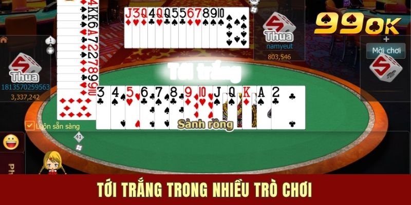 Tới trắng là gì trong từng trò chơi?