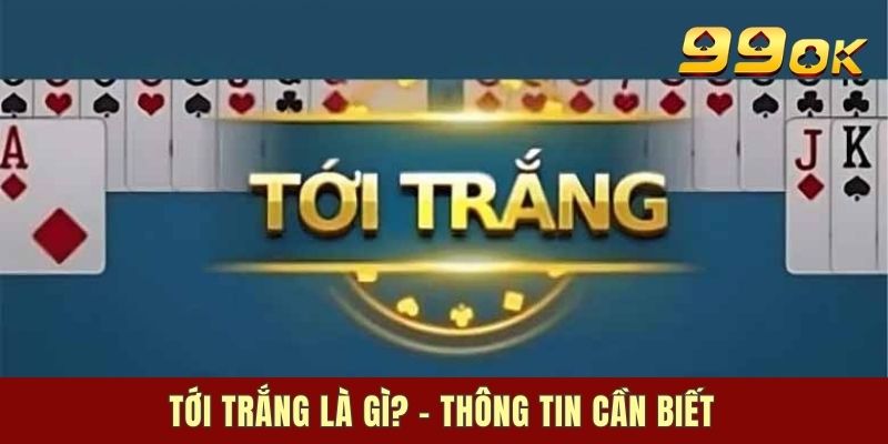 Tìm hiểu đôi nét về tới trắng là gì